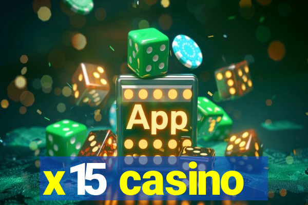 x15 casino